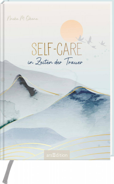 arsEdition | Self-Care in Zeiten der Trauer | Okona, Nneka M.