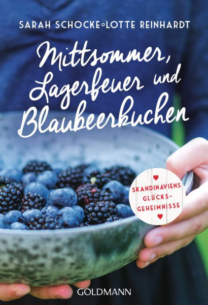 Goldmann | Mittsommer, Lagerfeuer und Blaubeerkuchen