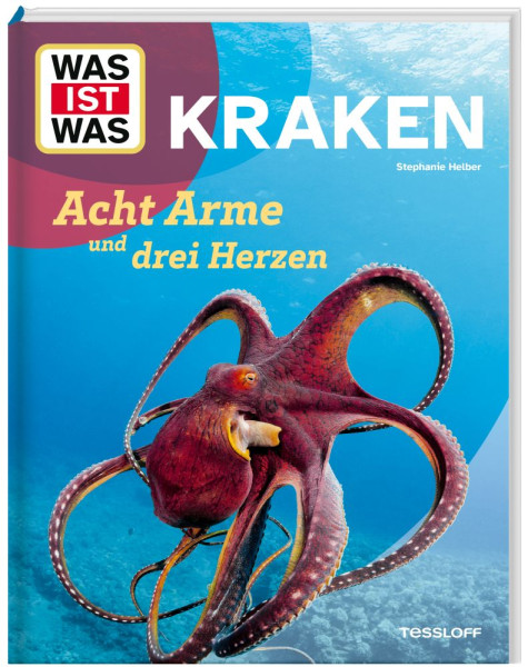 Tessloff Verlag Ragnar Tessloff GmbH & Co. KG | WAS IST WAS Kraken. Acht Arme und drei Herzen | Helber, Dr. Stephanie