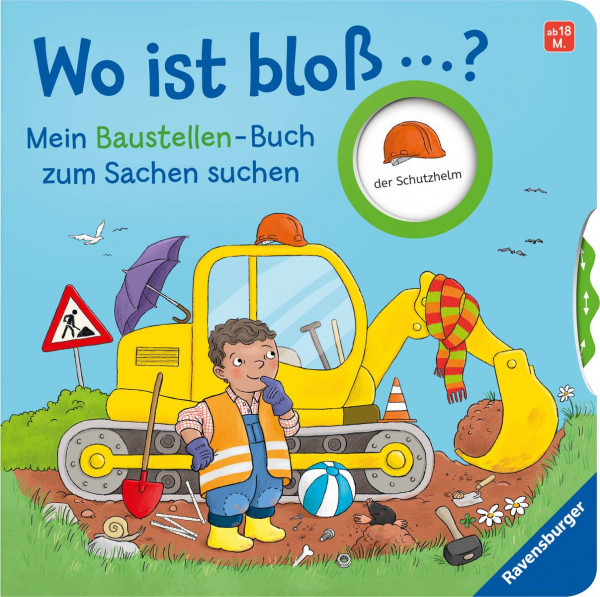 Ravensburger Verlag GmbH | Wo ist bloß...? Mein Baustellen-Buch zum Sachen suchen | Orso, Kathrin Lena