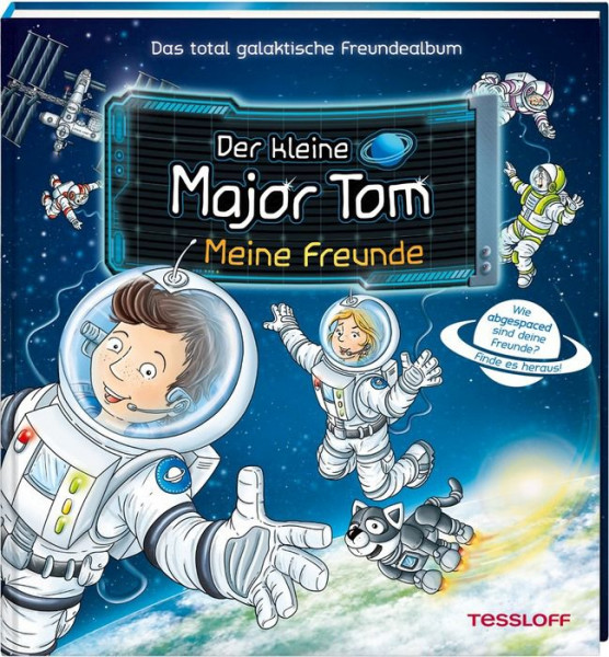 Tessloff Verlag Ragnar Tessloff GmbH & Co. KG | Der kleine Major Tom. Meine Freunde