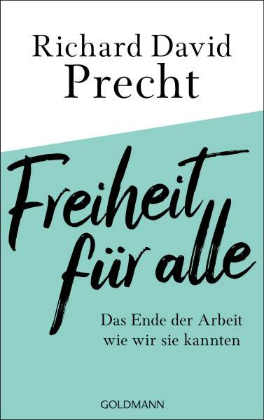 Goldmann | Freiheit für alle | Precht, Richard David