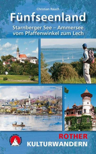 Rother Bergverlag | Kulturwandern Fünfseenland | Rauch, Christian