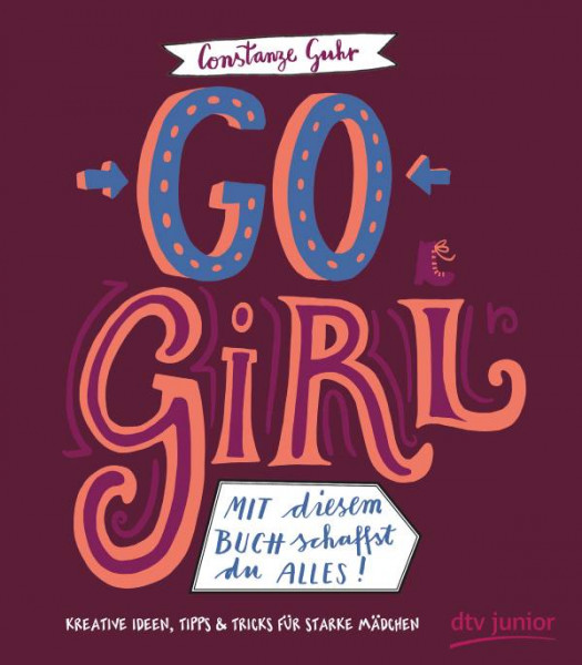 dtv Verlagsgesellschaft | Go, Girl! Mit diesem Buch schaffst du alles