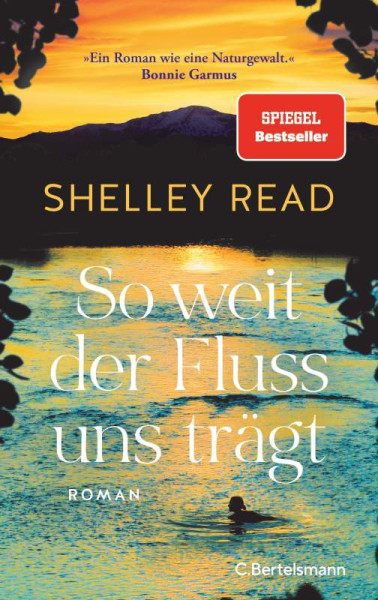 Shelley Read | So weit der Fluss uns trägt