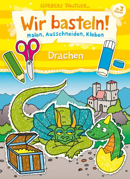 Loewe | Wir basteln! - Malen, Ausschneiden, Kleben - Drachen | 