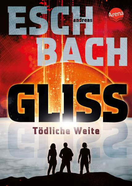 Arena | Gliss. Tödliche Weite | Eschbach, Andreas
