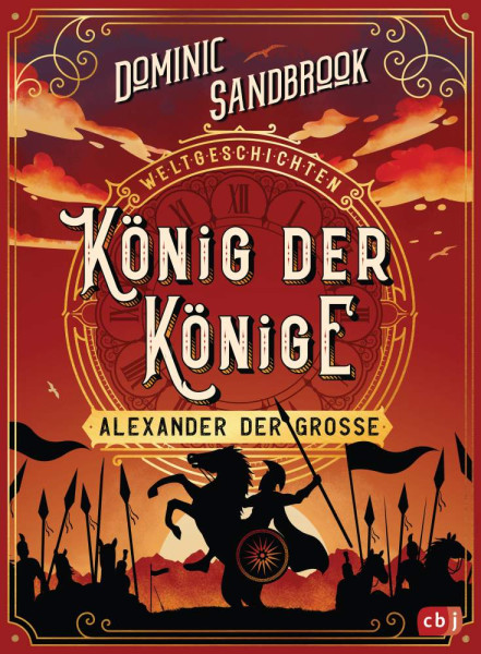 Dominic Sandbrook | Weltgeschichte(n) - König der Könige: Alexander der Große