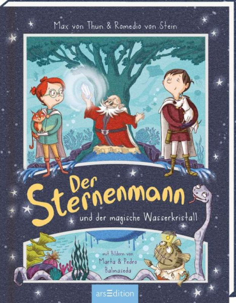 arsEdition | Der Sternenmann und der magische Wasserkristall | von Thun, Max; von Stein, Romedio
