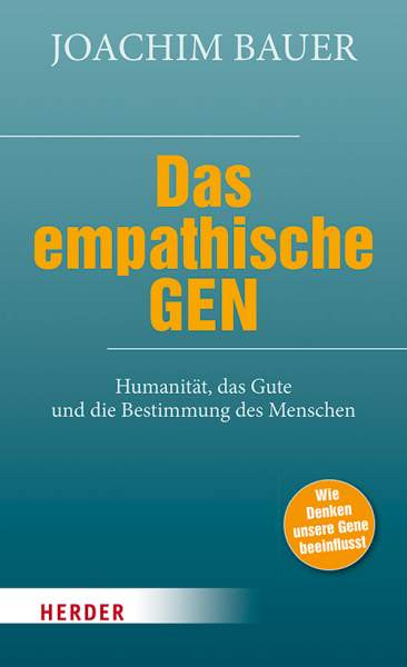 Verlag Herder | Das empathische Gen | Bauer, Joachim