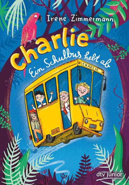 dtv Verlagsgesellschaft | Charlie – Ein Schulbus hebt ab