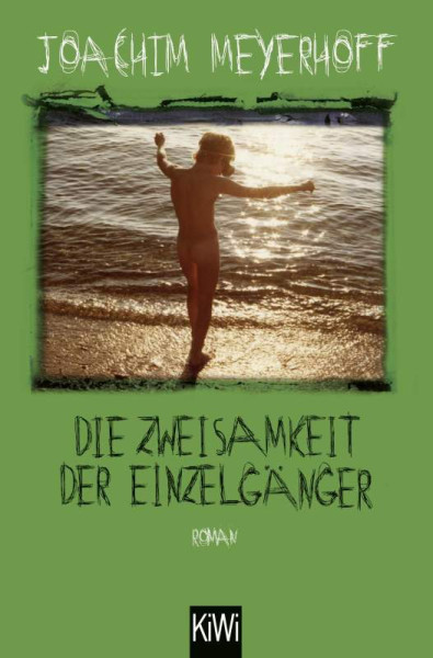 Kiepenheuer & Witsch | Die Zweisamkeit der Einzelgänger | Meyerhoff, Joachim