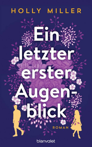 Blanvalet | Ein letzter erster Augenblick | Miller, Holly