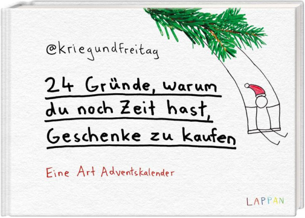 Lappan | 24 Gründe, warum du noch Zeit hast, Geschenke zu kaufen | @kriegundfreitag
