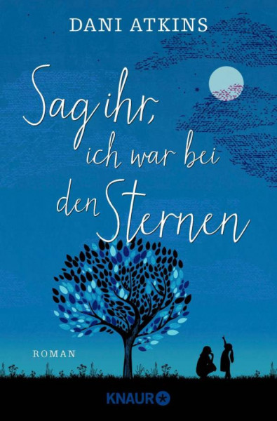 Knaur Taschenbuch | Sag ihr, ich war bei den Sternen