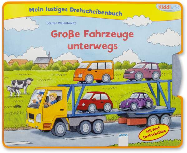 Arena | Mein lustiges Drehscheibenbuch. Große Fahrzeuge unterwegs