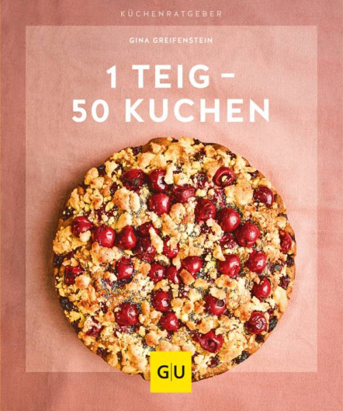GRÄFE UND UNZER Verlag GmbH | 1 Teig – 50 Kuchen