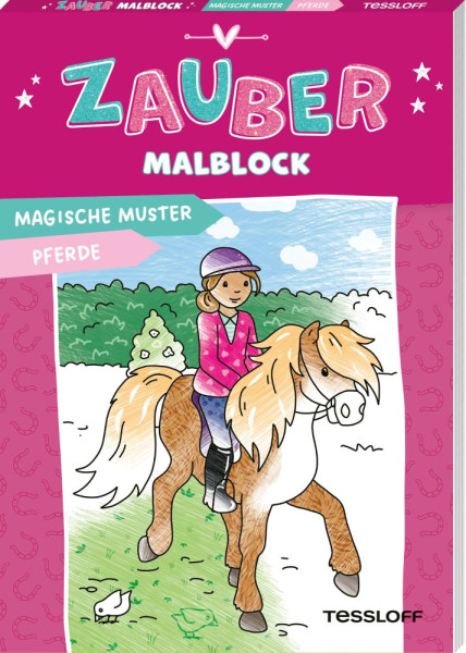 Tessloff Verlag Ragnar Tessloff GmbH & Co. KG | Zaubermalblock. Magische Muster. Pferde