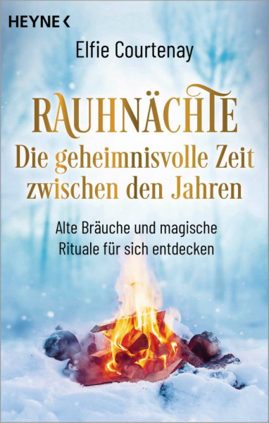 Heyne | Rauhnächte: Die geheimnisvolle Zeit zwischen den Jahren (erweiterte Neuausgabe)