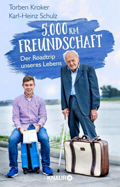 Knaur | 5.000 km Freundschaft | Kroker, Torben; Schulz, Karl-Heinz