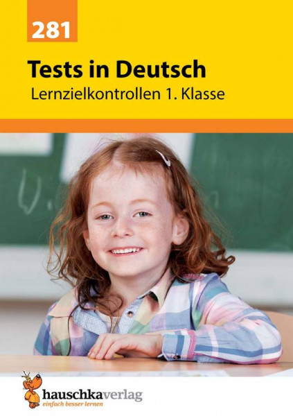 Hauschka Verlag | Tests in Deutsch - Lernzielkontrollen 1. Klasse, A4- Heft