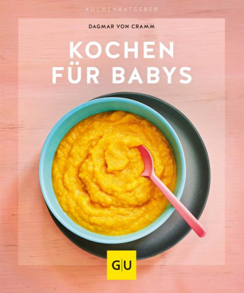 Gräfe und Unzer | Kochen für Babys