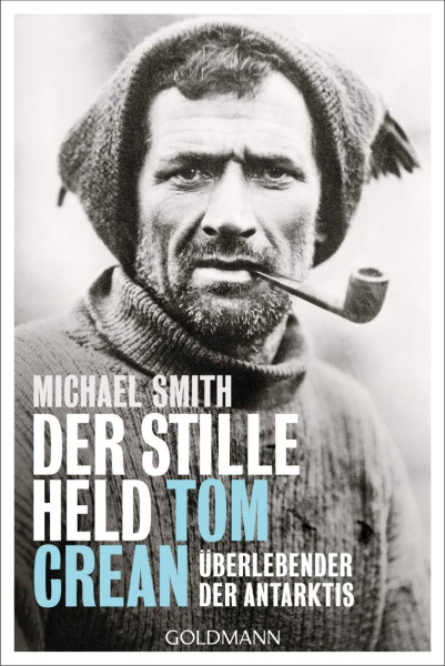 Goldmann | Der stille Held Tom Crean | Smith, Michael