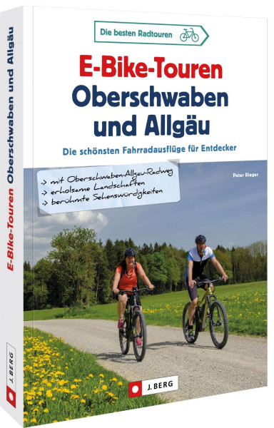 J. Berg | E-Bike-Touren Oberschwaben und Allgäu | Rieger, Peter