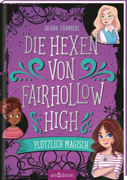 arsEdition | Die Hexen von Fairhollow High - Plötzlich magisch