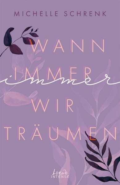 Loewe | Wann immer wir träumen (Immer-Trilogie - Band 2) | Schrenk, Michelle