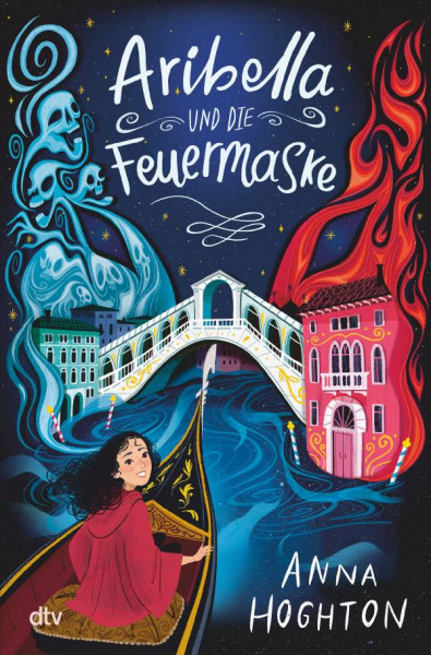 dtv Verlagsgesellschaft | Aribella und die Feuermaske | Hoghton, Anna