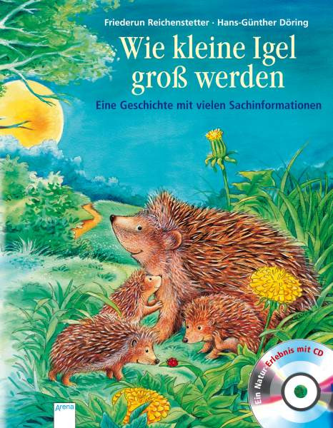 Arena | Wie kleine Igel groß werden | Reichenstetter, Friederun; Döring, Hans G