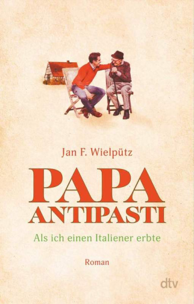 dtv Verlagsgesellschaft | Papa Antipasti | Wielpütz, Jan F.