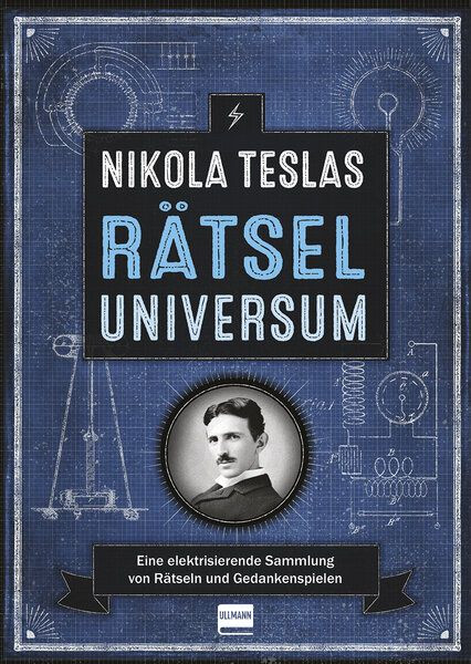 Ullmann Medien | Nikola Teslas Rätseluniversum