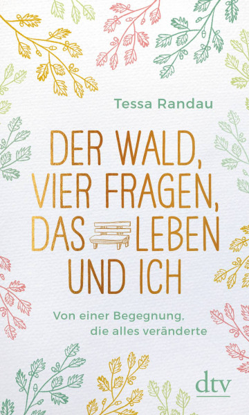 dtv Verlagsgesellschaft | Der Wald, vier Fragen, das Leben und ich, Von einer Begegnung, die alles veränderte