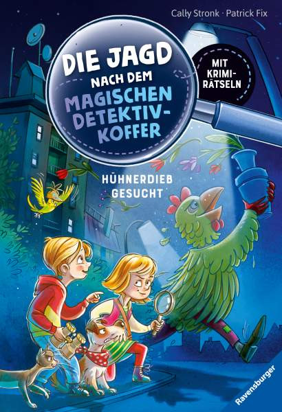 Ravensburger Verlag GmbH | Die Jagd nach dem magischen Detektivkoffer, Band 3: Hühnerdieb gesucht! | Stronk, Cally