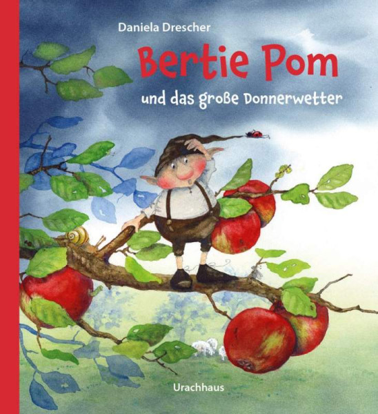 Urachhaus | Bertie Pom und das große Donnerwetter | Drescher, Daniela