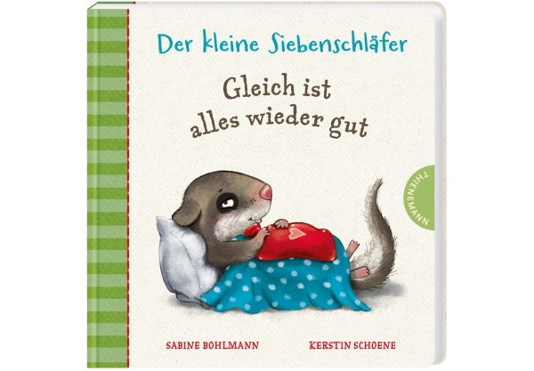 Thienemann-Esslinger | Der kleine Siebenschläfer: Gleich ist alles wieder gut