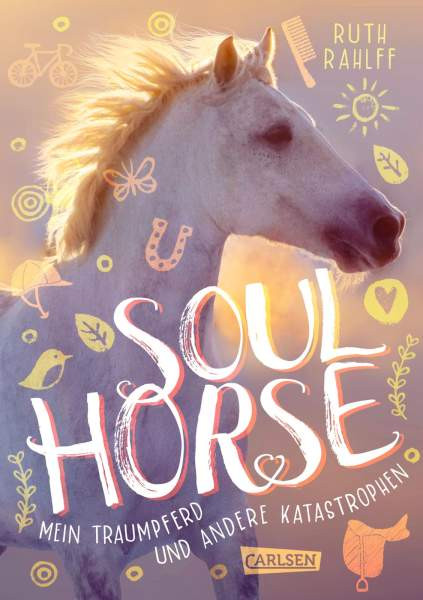 Rahlff I Soul Horse 1: Mein Traumpferd und andere Katastropphen