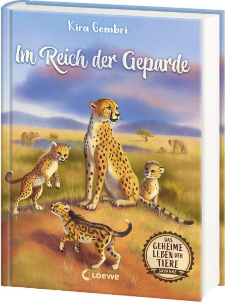 Kira Gembri | Das geheime Leben der Tiere (Savanne, Band 3) - Im Reich der Geparde