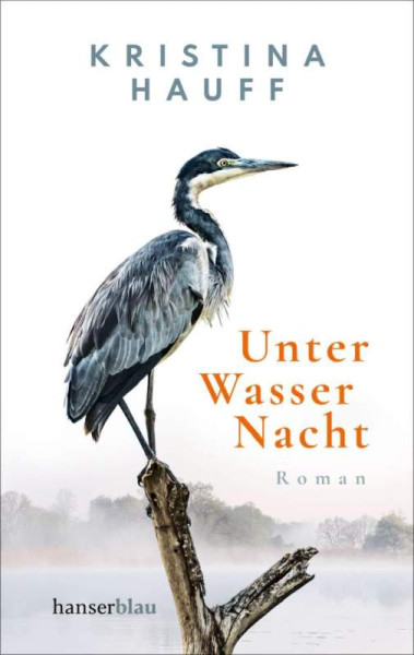 hanserblau in Carl Hanser Verlag GmbH & Co. KG | Unter Wasser Nacht | Hauff, Kristina