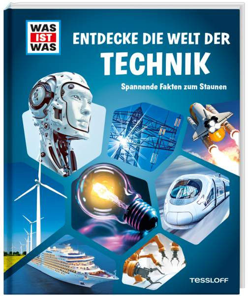 Tessloff Verlag Ragnar Tessloff GmbH & Co. KG | Was ist was Entdecke die Welt der Technik | 